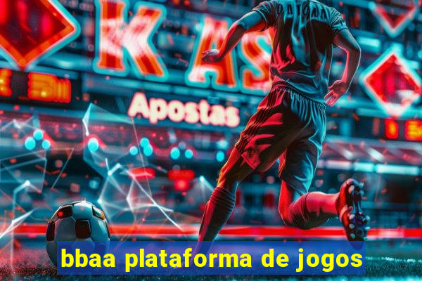 bbaa plataforma de jogos